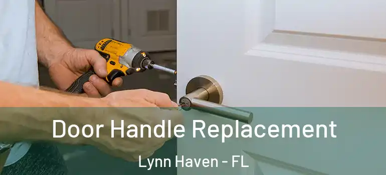  Door Handle Replacement Lynn Haven - FL