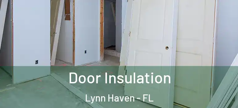 Door Insulation Lynn Haven - FL