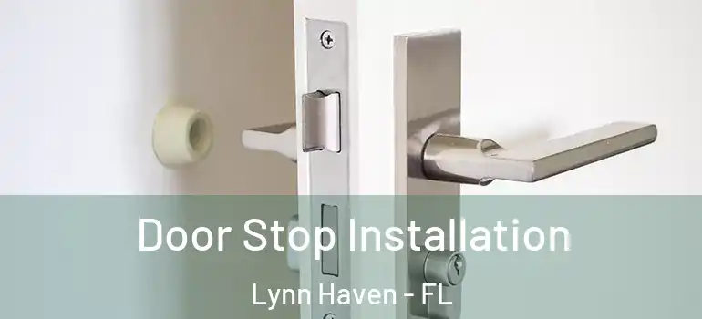  Door Stop Installation Lynn Haven - FL