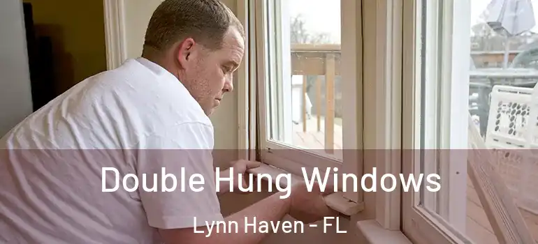  Double Hung Windows Lynn Haven - FL