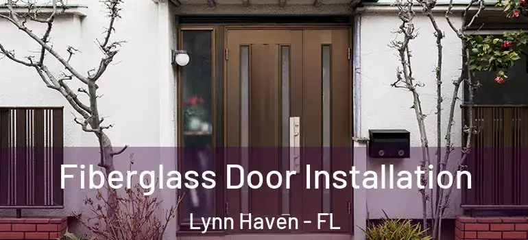  Fiberglass Door Installation Lynn Haven - FL
