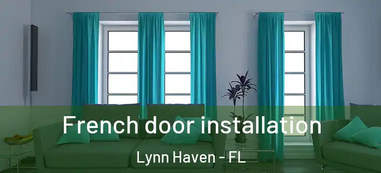 French door installation Lynn Haven - FL