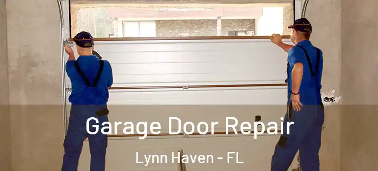  Garage Door Repair Lynn Haven - FL