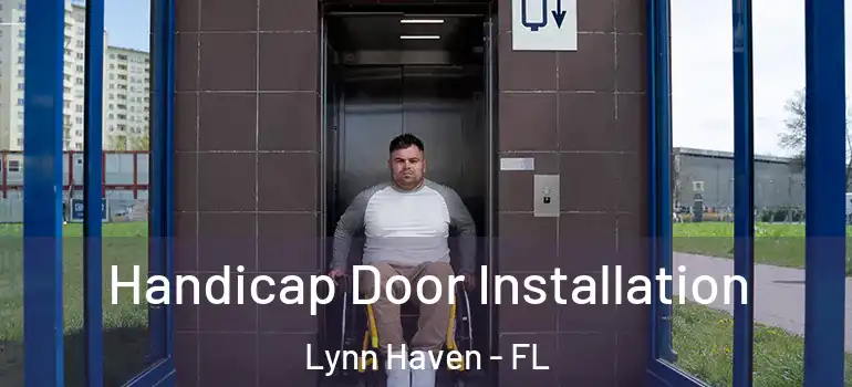  Handicap Door Installation Lynn Haven - FL
