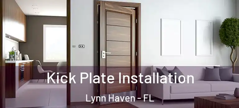  Kick Plate Installation Lynn Haven - FL