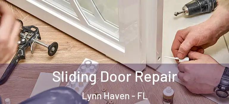  Sliding Door Repair Lynn Haven - FL
