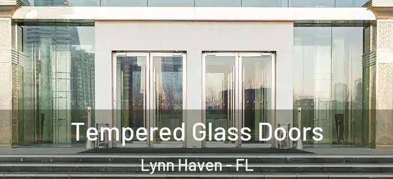  Tempered Glass Doors Lynn Haven - FL